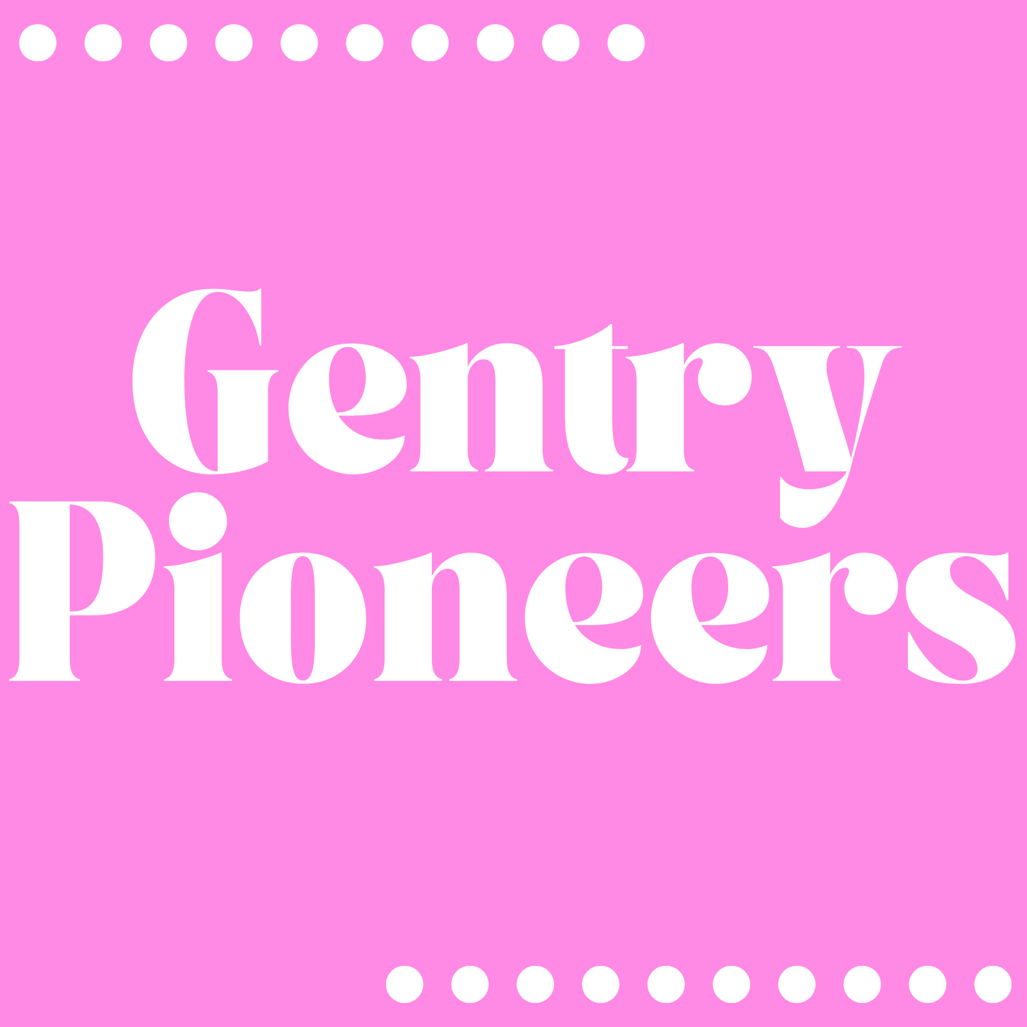 Gentry Pioneers